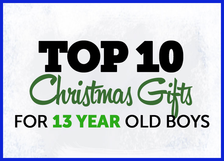 christmas list for 13 year old boy